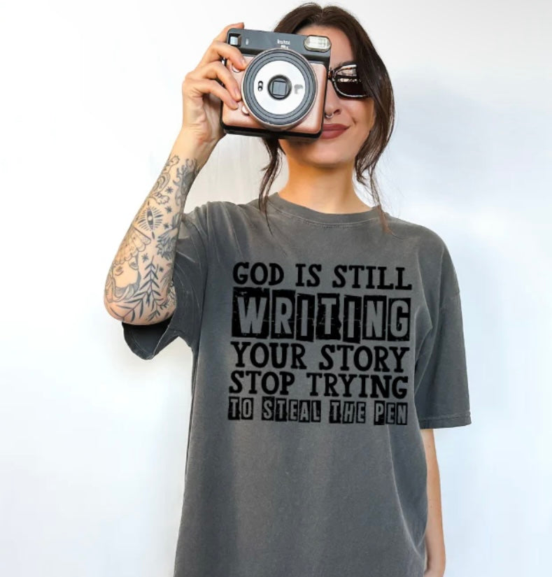 GOD IS STILL WRITING YOUR STORY SCREEN PRINT TRANSFER