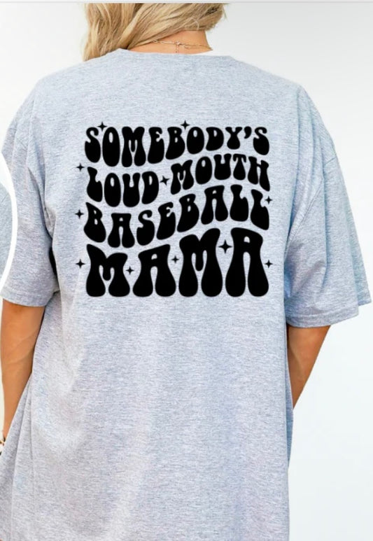 SOMEBODYS LOUD MOUTH BASEBALL MAMA SCREEN PRINT TRANSFER