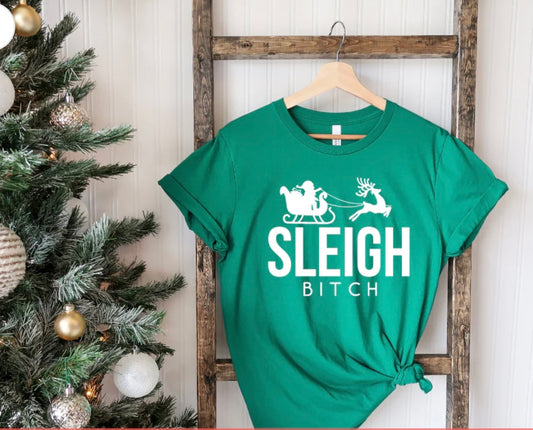 SLEIGH BITCH SCREEN PRINT